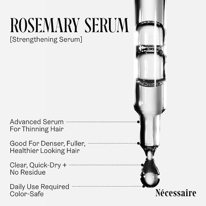 Nécessaire Rosemary Serum | For Denser, Fuller, Healthier Looking Hair Women & Men | 70% Rosemary Water, Oil, Extract + 5% Capixyl™| Good For Hair Thinning | Quick-Dry, No Residue | Vegan | 1 fl oz